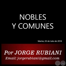 NOBLES Y COMUNES - Por JORGE RUBIANI - Martes, 03 de Julio de 2018